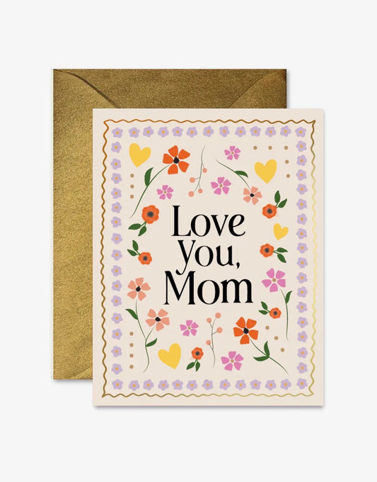 Greeting Card - I LOVE YOU, MOM