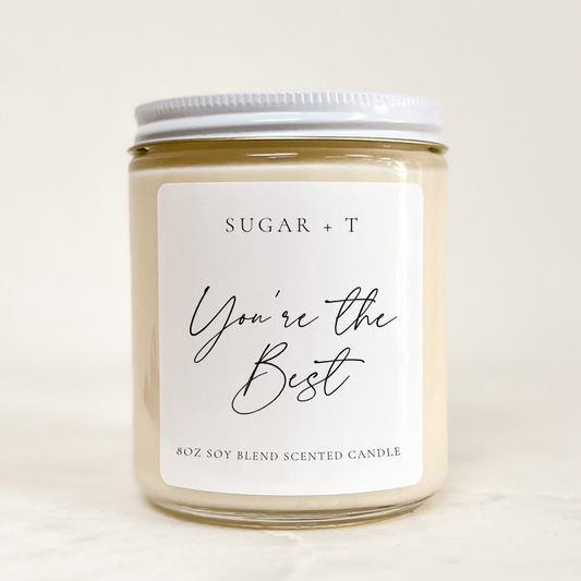 “You’re the Best” Scented Candle