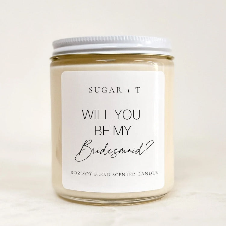 “Will you be my bridesmaid” Scented Candle