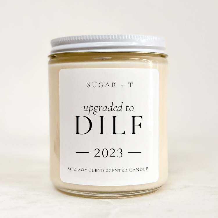 “Upgraded to DILF” Scented Candle