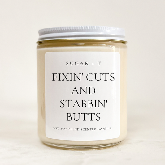 “Fixin’ Cuts and Stabbin’ Butts” Scented Candle
