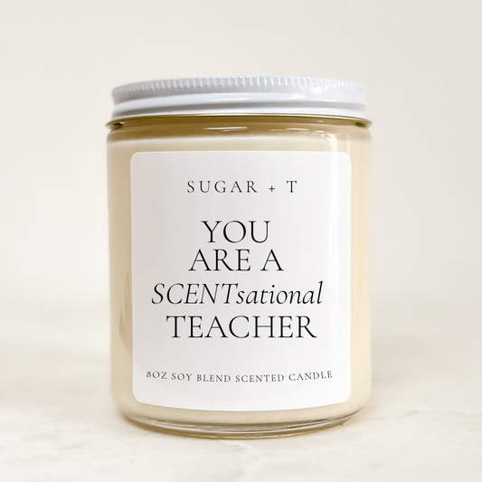 “SCENTsational Teacher” Scented Candle