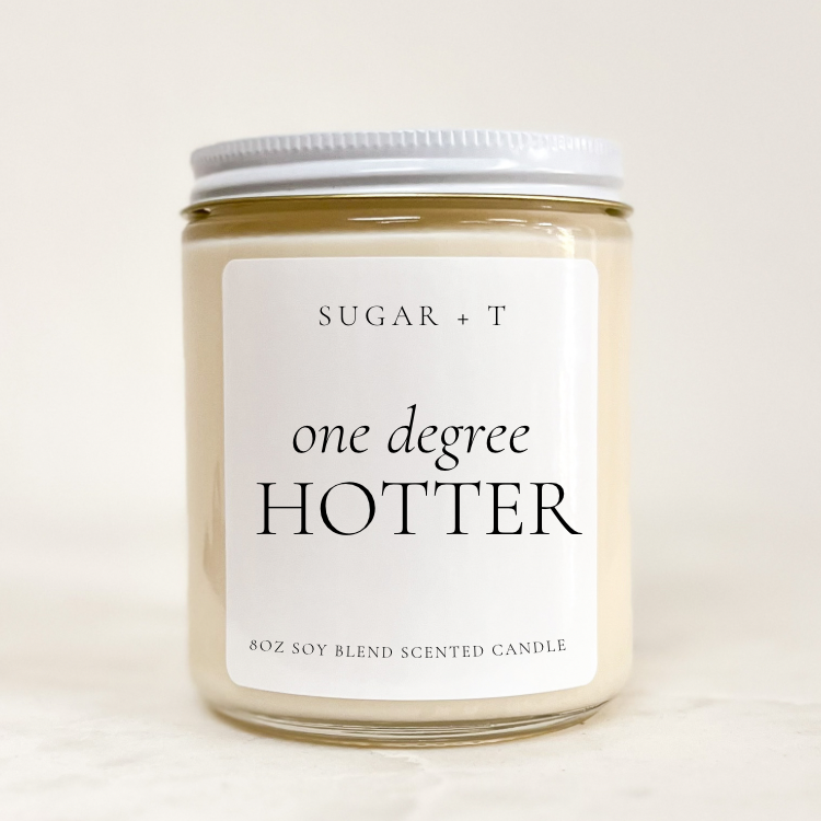 “One Degree Hotter” Scented Candle