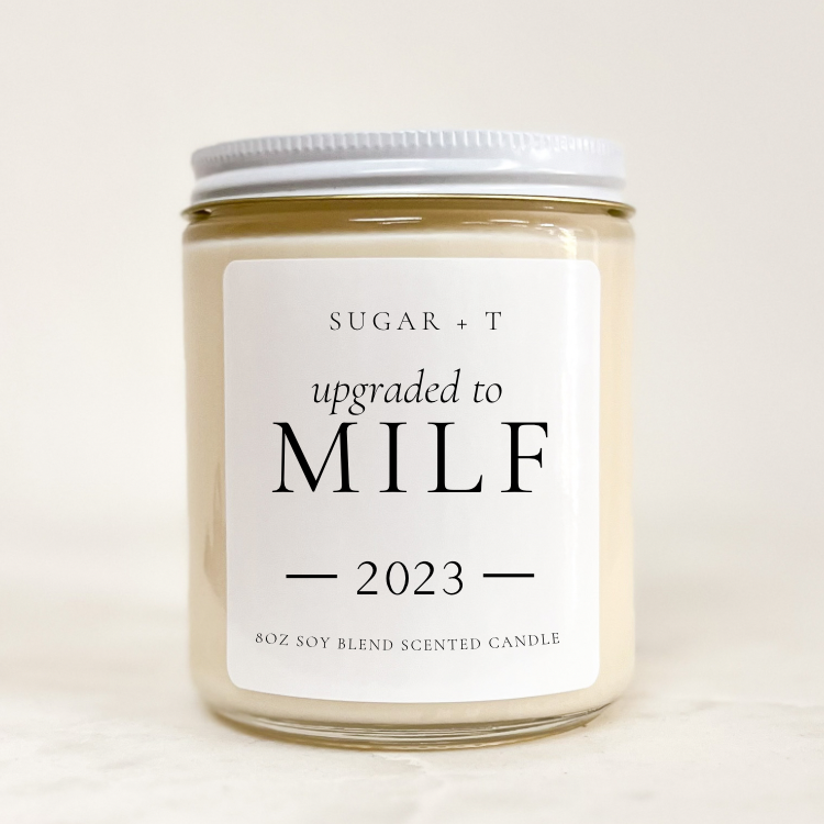 “Upgraded to Milf” Scented Candle