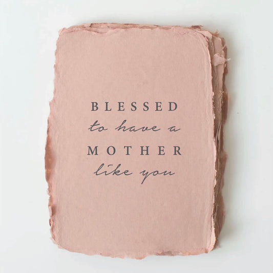 Greeting Card - Blessed to have a Mother like you